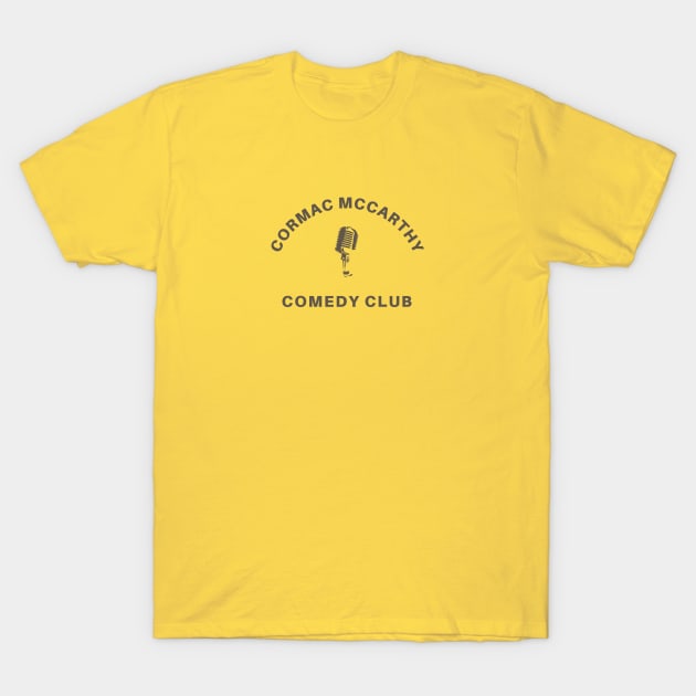 Cormac McCarthy Comedy Club T-Shirt by Bookfox